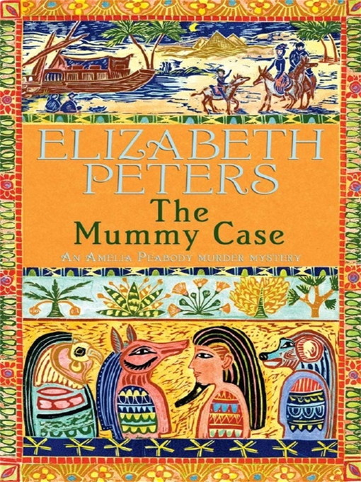 Title details for The Mummy Case by Elizabeth Peters - Available